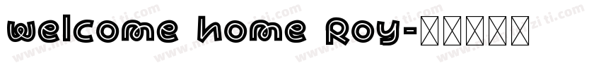 welcome home Roy字体转换